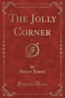 Book cover for The Jolly Corner, Vol. 5 (Classic Reprint)