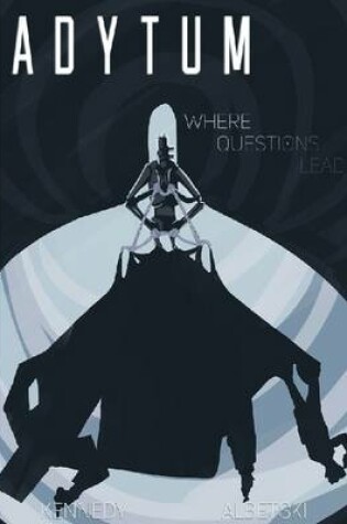 Cover of Where Questions Lead - (Adytum #5)