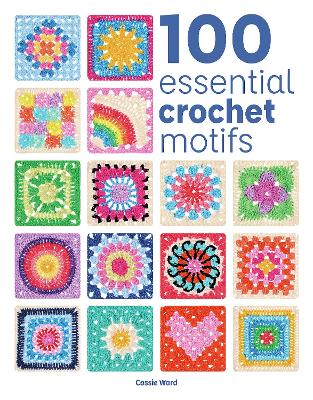 Cover of 100 Essential Crochet Motifs