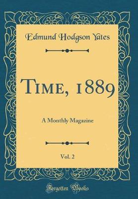 Book cover for Time, 1889, Vol. 2: A Monthly Magazine (Classic Reprint)