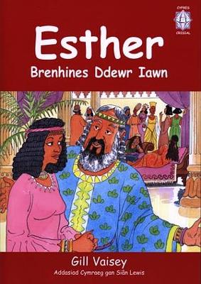 Book cover for Cyfres Crisial: Esther - Brenhines Ddewr Iawn (Llyfr Mawr)