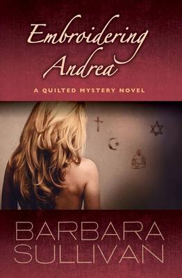 Book cover for Embroidering Andrea, a Quilted Mystery novel