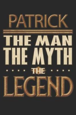 Book cover for Patrick The Man The Myth The Legend