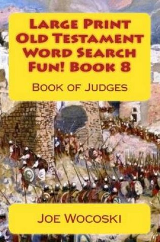 Cover of Large Print Old Testament Word Search Fun! Book 8