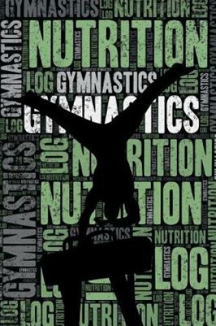 Cover of Mens Gymnastics Nutrition Log and Diary