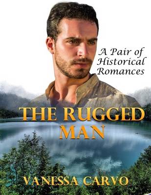 Book cover for The Rugged Man: A Pair of Historical Romances