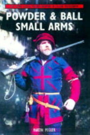 Cover of Powder and Ball Small Arms