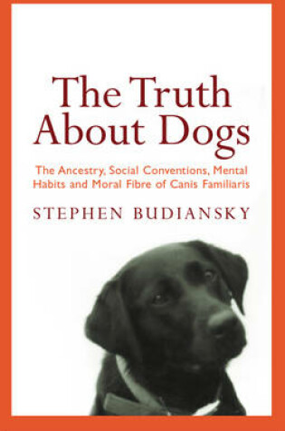 Cover of The Truth About Dogs