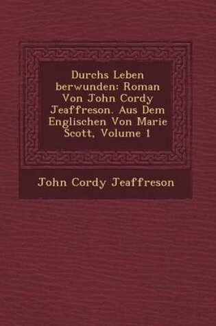 Cover of Durchs Leben Berwunden