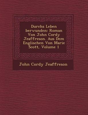 Book cover for Durchs Leben Berwunden