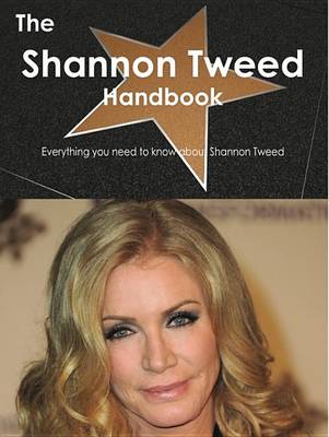 Book cover for The Shannon Tweed Handbook - Everything You Need to Know about Shannon Tweed