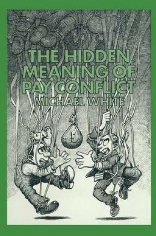 Cover of The Hidden Meaning of Pay Conflict