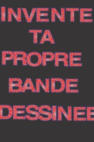 Cover of Invente ta propre Bande Dessinee
