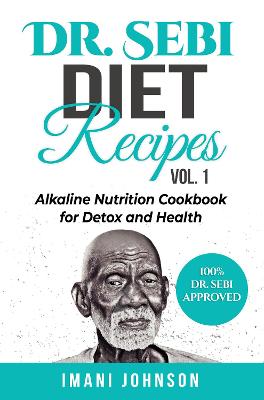 Book cover for Dr. Sebi Diet Recipes Vol. 1