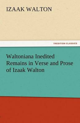 Book cover for Waltoniana Inedited Remains in Verse and Prose of Izaak Walton