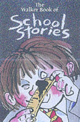 Book cover for Walker Book Of School Stories