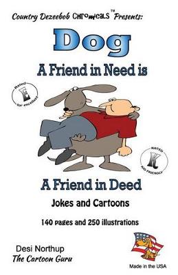 Book cover for Dog - A Friend in Need is a Friend Indeed - Jokes and Cartoons