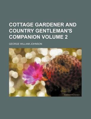 Book cover for Cottage Gardener and Country Gentleman's Companion Volume 2