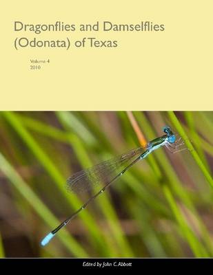 Book cover for Dragonflies and Damselflies (Odonata) of Texas: Volume 4, 2010