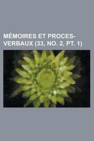 Cover of Memoires Et Proces-Verbaux (33, No. 2, PT. 1)