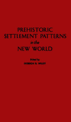 Book cover for Prehistoric Settlement Patterns in the New World