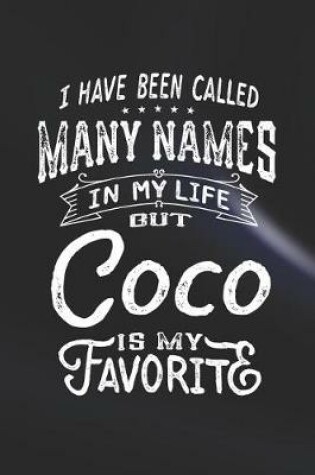 Cover of I Have Been Called Many Names in Life But Coco Is My Favorite