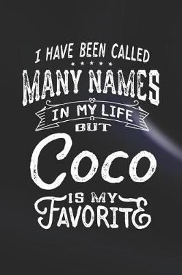 Book cover for I Have Been Called Many Names in Life But Coco Is My Favorite