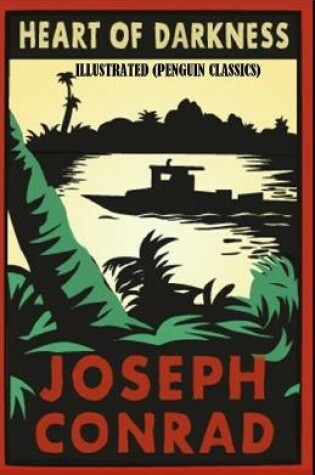 Cover of Heart of Darkness By Joseph Conrad Illustrated (Penguin Classics)