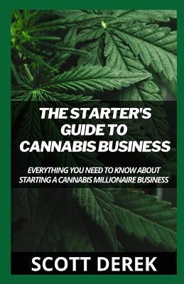 Book cover for The Starter's Guide To Cannabis Business