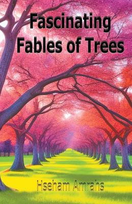 Book cover for Fascinating Fables of Trees