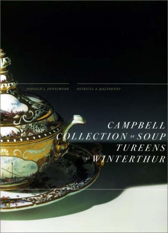 Book cover for The Campbell Collection of Soup Tureens at Winterthur