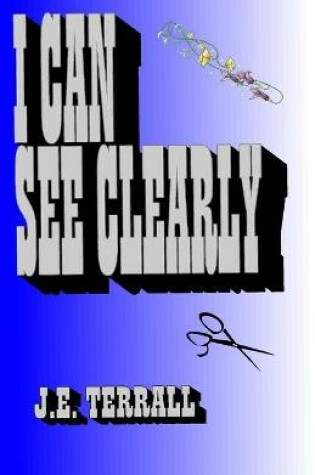 Cover of I Can See Clearly