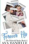 Book cover for Forever His (The Polaroid Series) Book 4