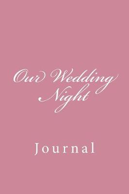 Book cover for Our Wedding Night