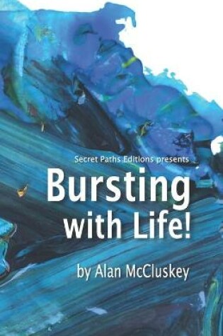 Cover of Bursting with Life!