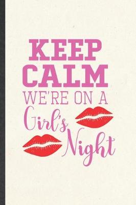 Book cover for Keep Calm We're on a Girl's Night