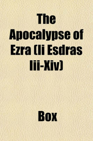 Cover of The Apocalypse of Ezra (II Esdras III-XIV)