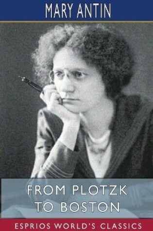 Cover of From Plotzk to Boston (Esprios Classics)