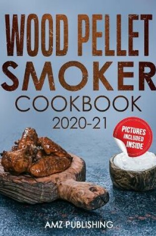 Cover of Wood Pellet Smoker Cookbook 2020-21