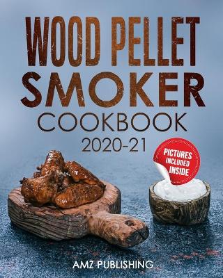 Book cover for Wood Pellet Smoker Cookbook 2020-21