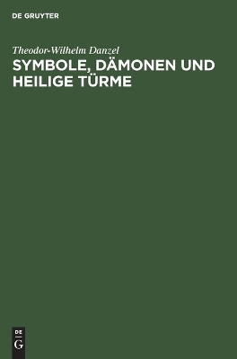 Book cover for Symbole, D�monen Und Heilige T�rme