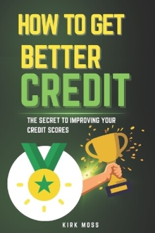 Cover of How to Get Better Credit