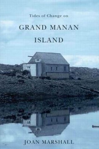 Cover of Tides of Change on Grand Manan Island: Culture and Belonging in a Fishing Community