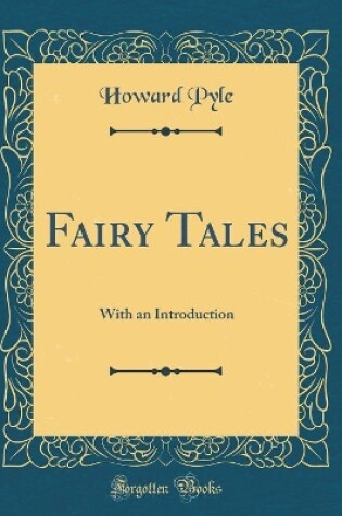 Cover of Fairy Tales: With an Introduction (Classic Reprint)