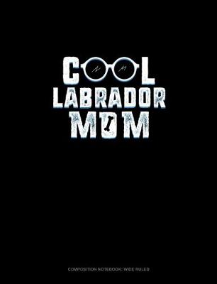 Book cover for Cool Labrador Mom