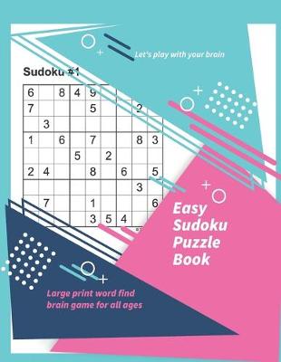 Book cover for Let's play with your brain Easy Sudoku Puzzle Book