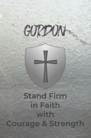 Cover of Gordon Stand Firm in Faith with Courage & Strength