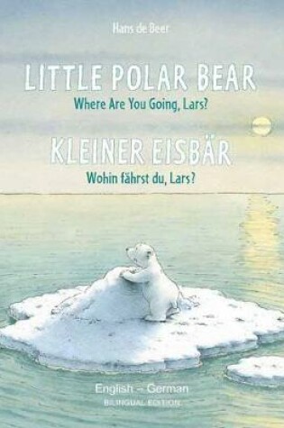 Cover of Little Polar Bear - English/German
