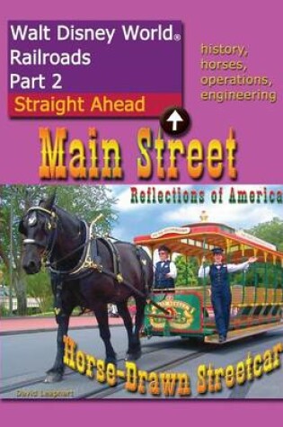 Cover of Walt Disney World Railroads Part 2 Main Street Horse-Drawn Streetcar