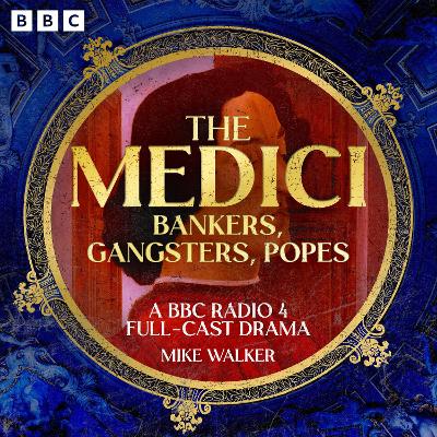Book cover for The Medici: Bankers, Gangsters, Popes